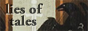 Lies of tales:  ,  